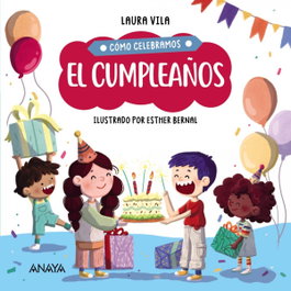 ANAYA, Cómo celebramos el cumpleaños - Laura Vila