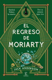 El regreso de Moriarty, Jack Anderson - ESPASA CALPE