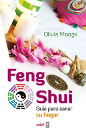 EDAF EDITORIAL, Feng shui. Guía para sanar tu hogar - Olivia Moogk
