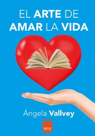 El arte de amar la vida, Ángela Vallvey - KAILAS