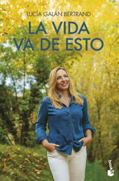 La vida va de esto, Lucía Galán Bertrand - BOOKET