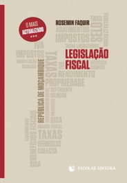 Legislaçao Fiscal - República de Moçambique, Rosemin Faquir - ESCOLAR EDITORA
