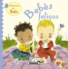 SUSAETA EDICIONES, Bebès feliços, Helen Stephens - SUSAETA EDICIONES
