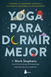 Yoga para dormir mejor, Mark Stephens - SIRIO EDITORIAL