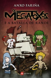 Os Megatoxos e a batalla de Rande, Anxo Fariña - XERAIS