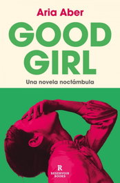 Good Girl, Aria Aber - RESERVOIR BOOKS