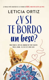 ¿Y SI TE BORDO UN BESO?, Leticia Ortiz - ARCOPRESS