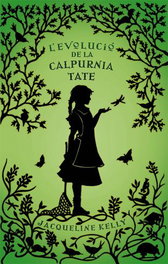 L'evolució de la Calpurnia Tate, Jacqueline Kelly - LA GALERA