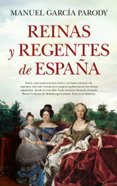 Reinas y regentes de España, Manuel García Parody - Almuzara Editorial