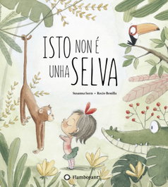 FLAMBOYANT, Isto non é unha selva, Susanna Isern - FLAMBOYANT