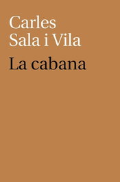 La cabana, Carles Sala i Vila - LLEONARD MUNTANER