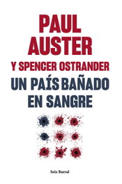 Un país bañado en sangre, Paul Auster - SEIX BARRAL EDICIONES