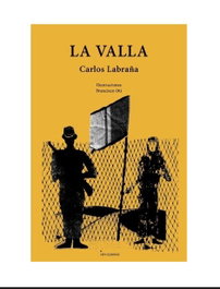 LA VALLA, Carlos Labraña - EDICIONES INVASORAS