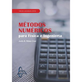 GARCIA MAROTO EDITORS, METODOS NUMERICOS PARA FISICA E INGENIERIA - Edición estudiante
