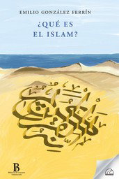 SENDEROS, ¿QUÉ ES EL ISLAM? - Emilio González Ferrín
