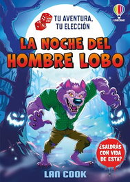 USBORNE, LA NOCHE DEL HOMBRE LOBO - Tu aventura, tu elección