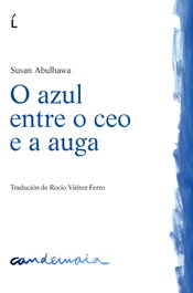 O azul entre o ceo e auga, Susan Abulhawa - LAIOVENTO (IBD)