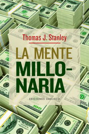 La mente millonaria, Thomas J. Stanley - OBELISCO EDICIONES