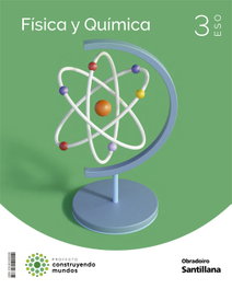 SANTILLANA, FISICA QUIMICA 3ºESO CAST;GALL. 22 CONSTRUYENDO MU