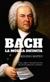 Bach: La música infinita, Regino Mateo - DESVELO EDICIONES