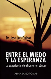 Entre el miedo y la esperanza, José Luis Guinot - ALIANZA