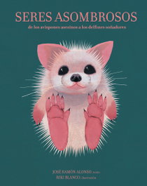 Seres asombrosos, José Ramón Alonso - A BUEN PASO