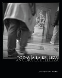 Todavía la belleza. Ancora la bellezza, Francisco José Sánchez Montalbán - UNIVERSIDAD GRANADA