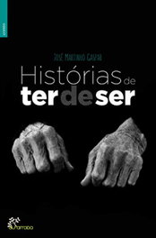 Historias de ter de ser, Jose Martinho Gaspar - ALFARROBA