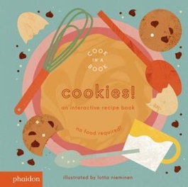 PHAIDON, Cookies An interactive Recipe Book - Lotta Nieminen