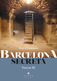 Barcelona secreta, 3, Xavi Casinos Comas - VIENA