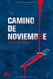 Camino de noviembre, Cristian J. Villagrán - EDITORIAL ADARVE