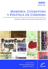 Memoria, literatura y política en Córdoba. Estudios sobre la, EDUVIM (IBD)