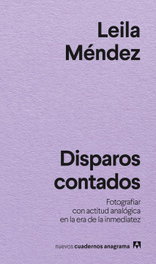Disparos contados, Leila Méndez - ANAGRAMA
