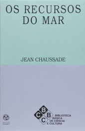 Os Recursos do Mar, Jean Chaussade - EDIÇOES PIAGET