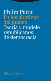 En los términos del pueblo, Philip Pettit - TROTTA EDITORIAL