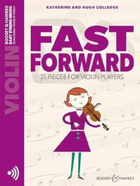Boosey & Howkes, FAST FORWARD VIOLIN +AUDIO ONLINE, Katherin Colledge and Hugh Colledge - Boosey & Howkes