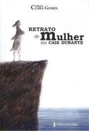 Retrato de mulher no cais durante, Carlos Clara Gomes - EDIÇOES ESGOTADAS