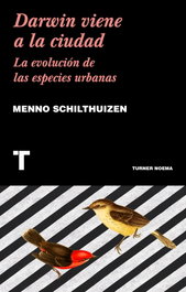 Darwin viene a la ciudad, Menno Schilthuizen - TURNER