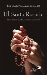 El Santo Rosario, Jose Maria Fernandez Lucio - SAN PABLO EDITORIAL