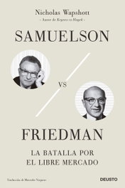Samuelson vs Friedman, Nicholas Wapshott - DEUSTO