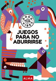 Juegos para no aburrirse (Good Vibes), Ana Gallo - EDITORIAL ALMA