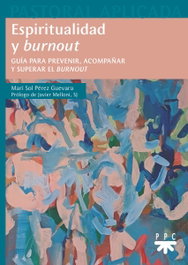Espiritualidad y burnout, Mari Sol Pérez Guevara - PPC