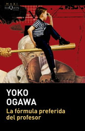 La fórmula preferida del profesor, Yoko Ogawa - TUSQUETS