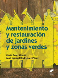 MANTENIMIENTO Y RESTAURACION DE JARDINES Y ZONAS VERDES, VV.AA. - SINTESIS EDITORIAL