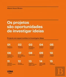 UZINA BOOKS, Projectos são oportunidades de investigar ideias, Alberto Souza Oliveira - UZINA BOOKS