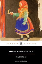 Cuentos, Emilia Pardo Bazán - PENGUIN CLASICOS