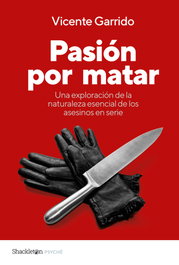 Pasión por matar, Vicente Garrido - SHACKLETON BOOKS