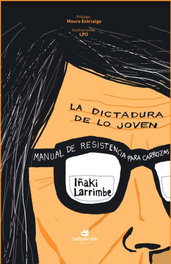 La dictadura de lo joven, Iñaki Larrimbe - KATAKRAK