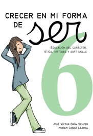 ICCE PUBLICACIONES, Crecer en mi forma de ser 6 (16-18 años) - ICCE PUBLICACIONES