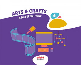 ARTS AND CRAFTS 6, Edebé, Obra Colectiva - EDEBE